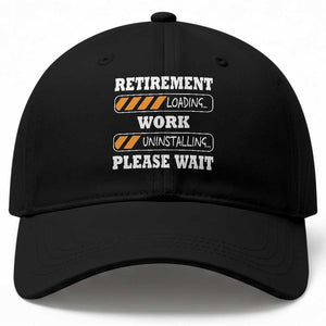 Retirement Loading Baseball Cap Work Uninstalling Soon To Be Retired Retiring TS10 Print Your Wear