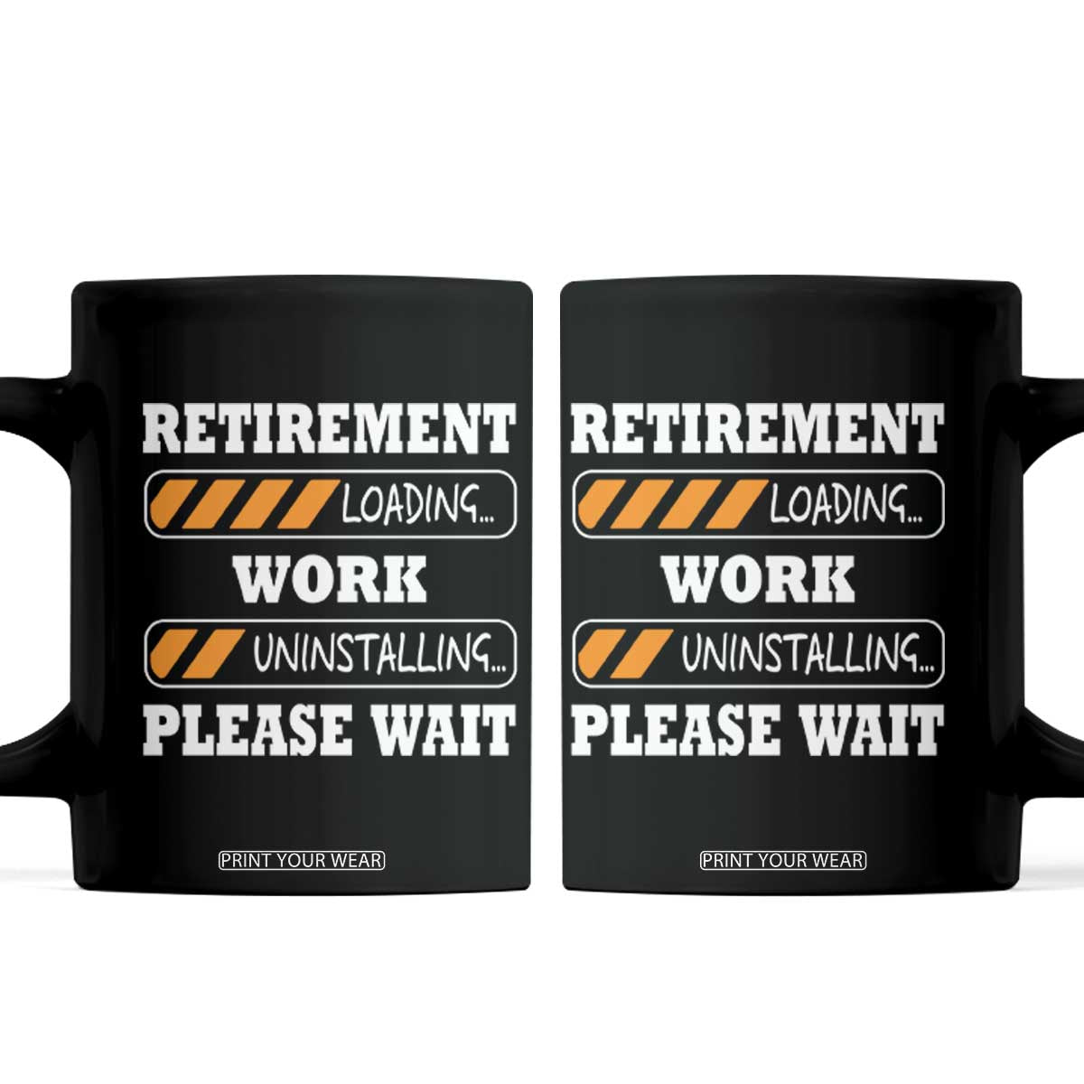 Retirement Loading Coffee Mug Work Uninstalling Soon To Be Retired Retiring TS10 Black Print Your Wear