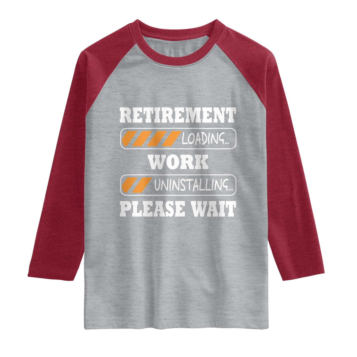 Retirement Loading Raglan Shirt Work Uninstalling Soon To Be Retired Retiring TS10 Heather Gray Heather Red Print Your Wear