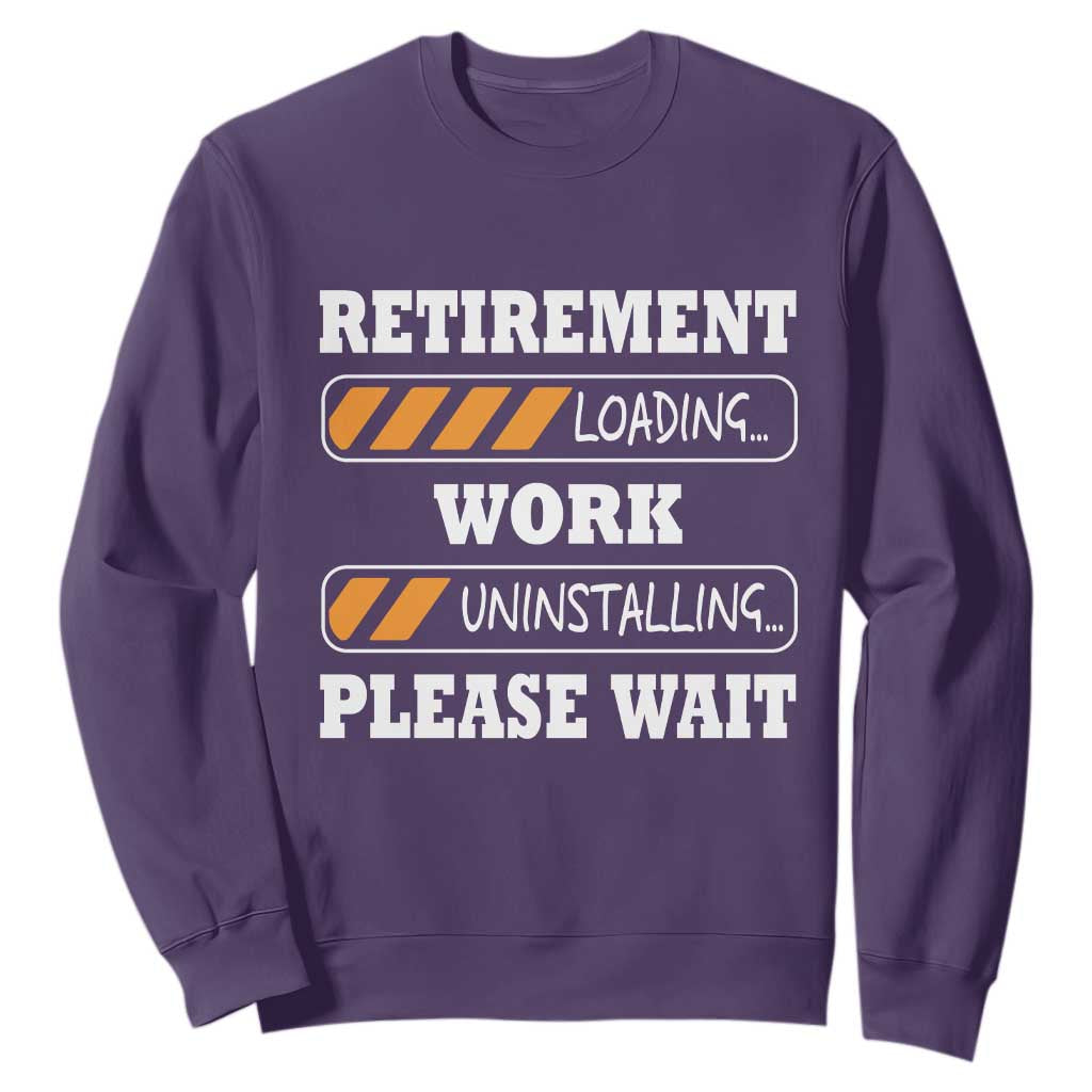 Retirement Loading Sweatshirt Work Uninstalling Soon To Be Retired Retiring TS10 Purple Print Your Wear