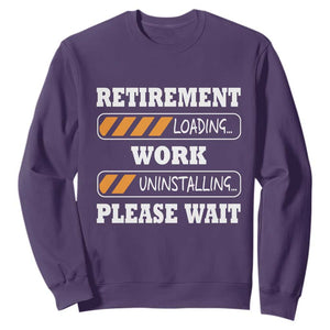 Retirement Loading Sweatshirt Work Uninstalling Soon To Be Retired Retiring TS10 Purple Print Your Wear