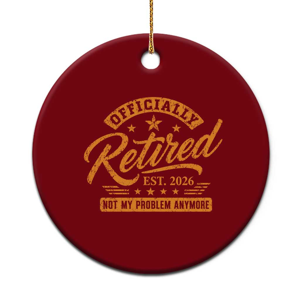 Official Retired 2026 Ceramic Ornament Not My Problem Anymore Retro Vintage Retiring TS10 1pc Red Print Your Wear