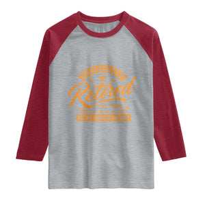 Official Retired 2026 Raglan Shirt Not My Problem Anymore Retro Vintage Retiring TS10 Heather Gray Heather Red Print Your Wear