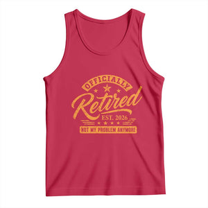 Official Retired 2026 Tank Top Not My Problem Anymore Retro Vintage Retiring TS10 Red Print Your Wear