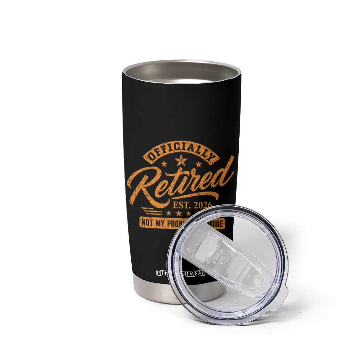 Official Retired 2026 Tumbler Cup Not My Problem Anymore Retro Vintage Retiring TS10 Print Your Wear