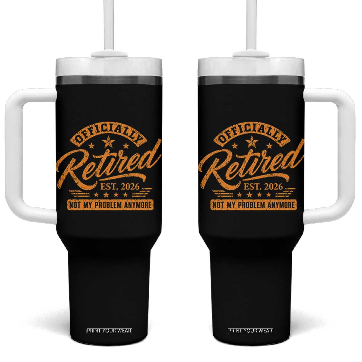 Official Retired 2026 Tumbler With Handle Not My Problem Anymore Retro Vintage Retiring TS10 One Size: 40 oz Black Print Your Wear