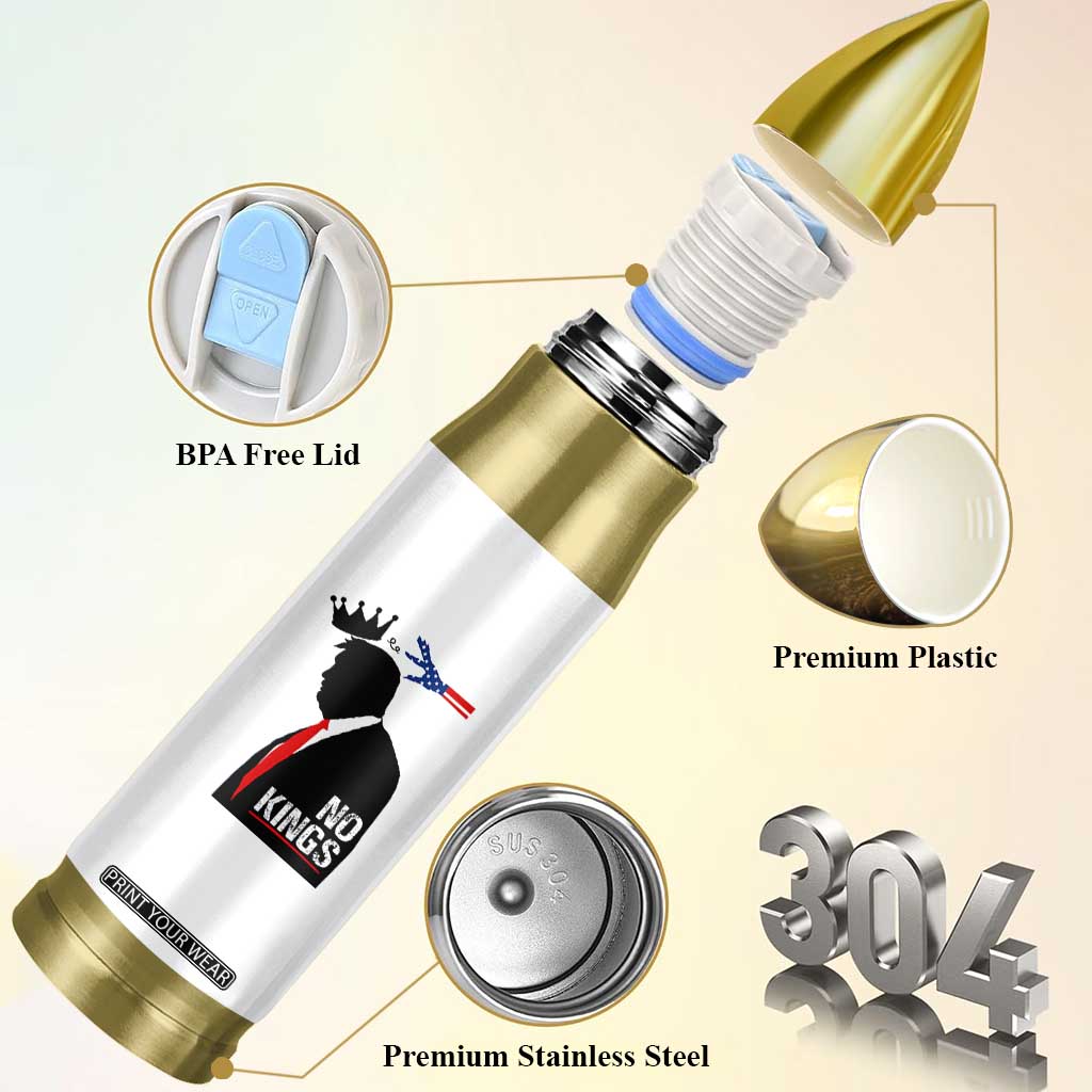 No Kings Bullet Tumbler Funny Resist Meme TS10 Print Your Wear