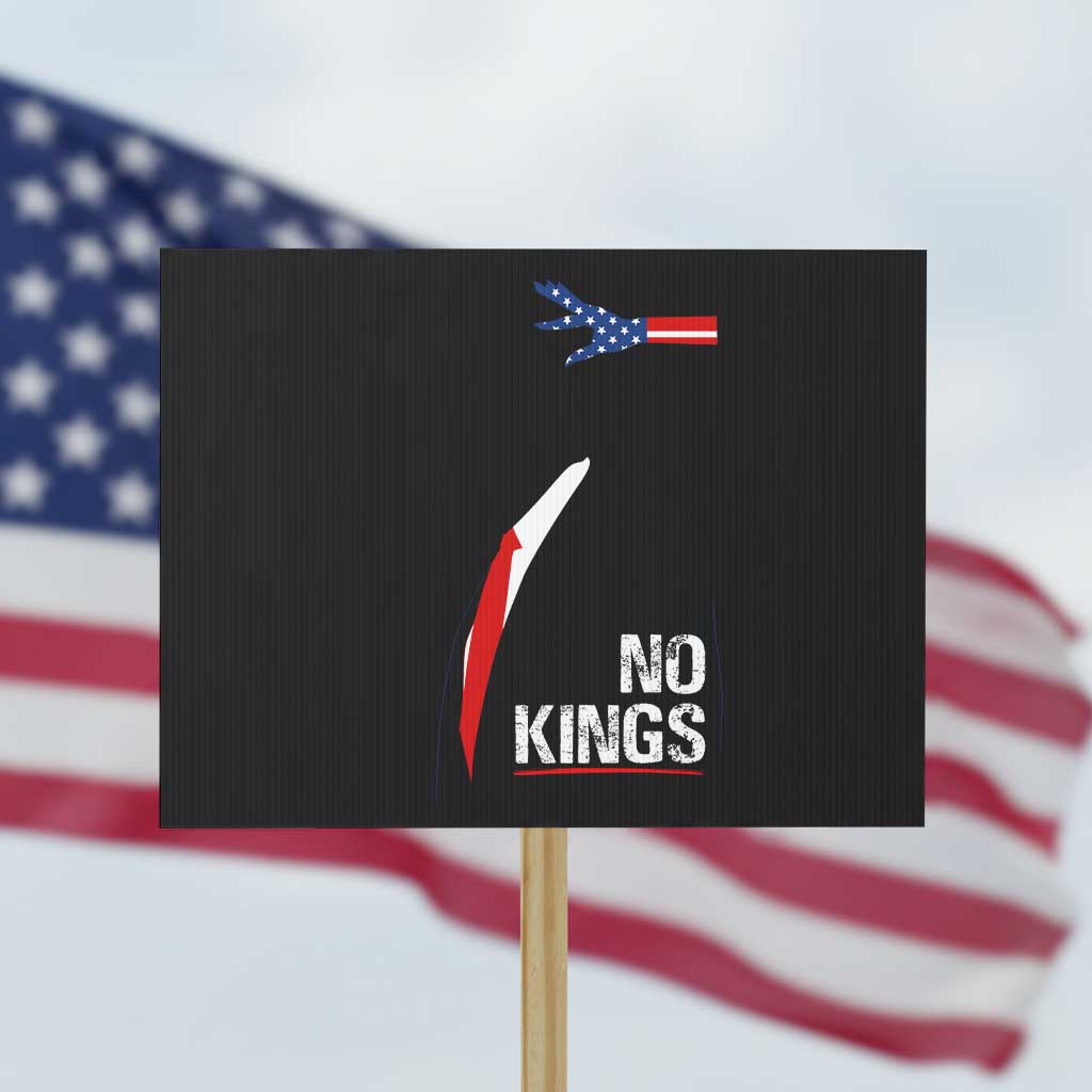 No Kings Protest Sign Funny Resist Meme TS10 Horizontal 18