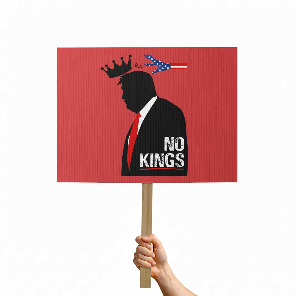 No Kings Protest Sign Funny Resist Meme TS10 Horizontal 18