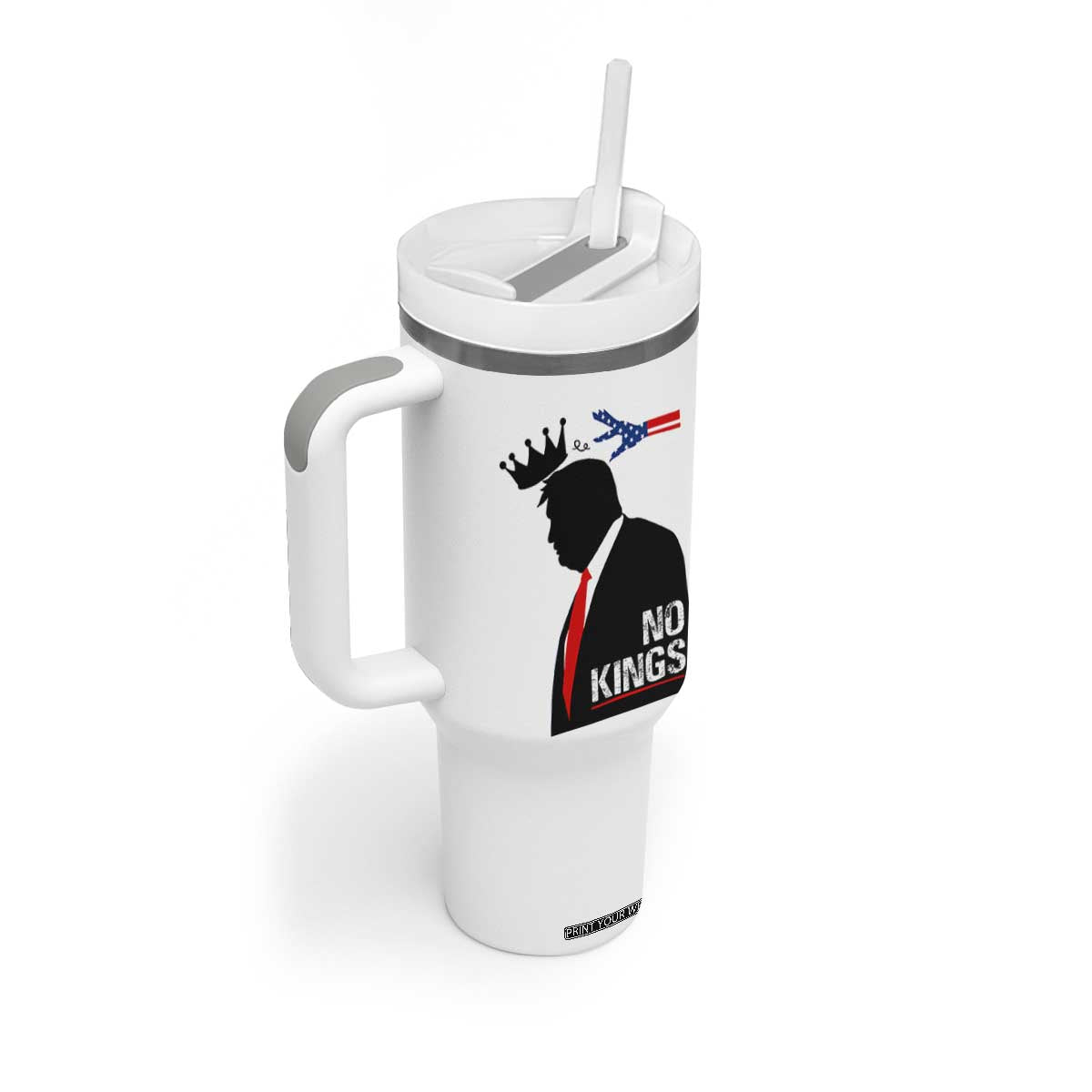No Kings Tumbler With Handle Funny Resist Meme TS10 Print Your Wear