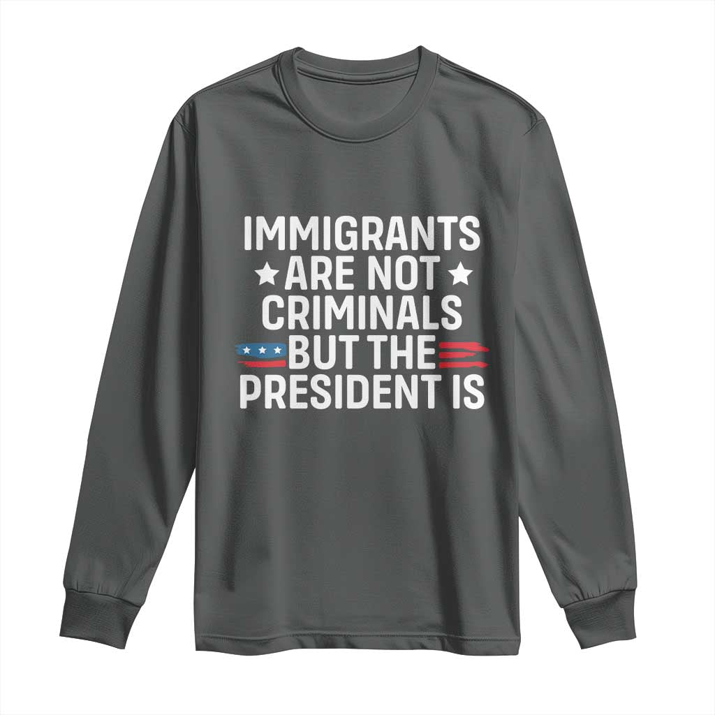 Pro Immigration Long Sleeve Shirt Social Justice Anti Racism TS10 Dark Heather Print Your Wear