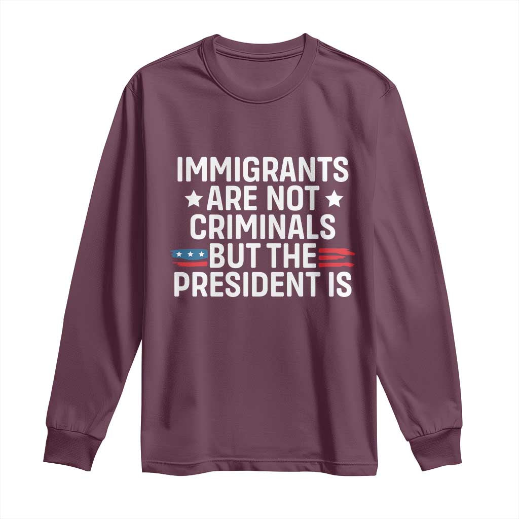 Pro Immigration Long Sleeve Shirt Social Justice Anti Racism TS10 Maroon Print Your Wear