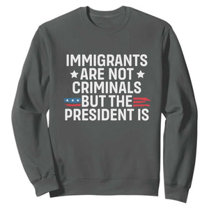 Pro Immigration Sweatshirt Social Justice Anti Racism TS10 Dark Heather Print Your Wear