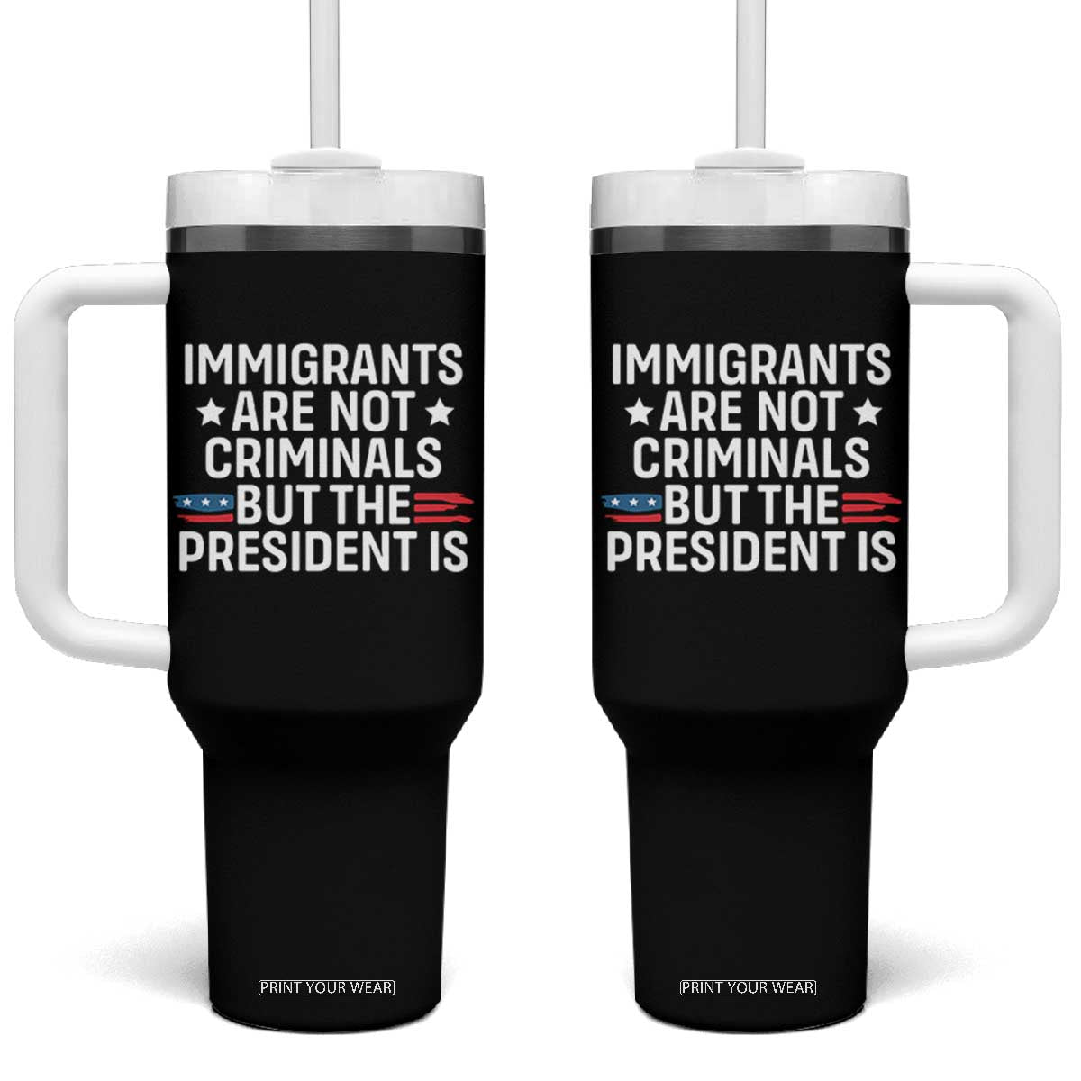 Pro Immigration Tumbler With Handle Social Justice Anti Racism TS10 One Size: 40 oz Black Print Your Wear