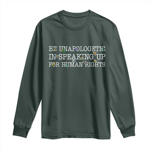 Unapologetic Speaking For Human Rights Long Sleeve Shirt Positive Message Protest Bird Diversity TS10 Dark Forest Green Print Your Wear