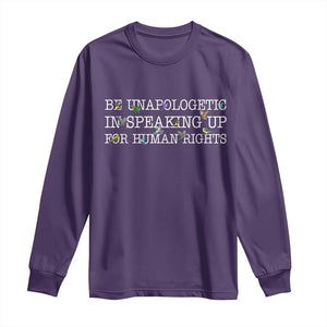 Unapologetic Speaking For Human Rights Long Sleeve Shirt Positive Message Protest Bird Diversity TS10 Purple Print Your Wear