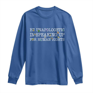 Unapologetic Speaking For Human Rights Long Sleeve Shirt Positive Message Protest Bird Diversity TS10 Royal Blue Print Your Wear