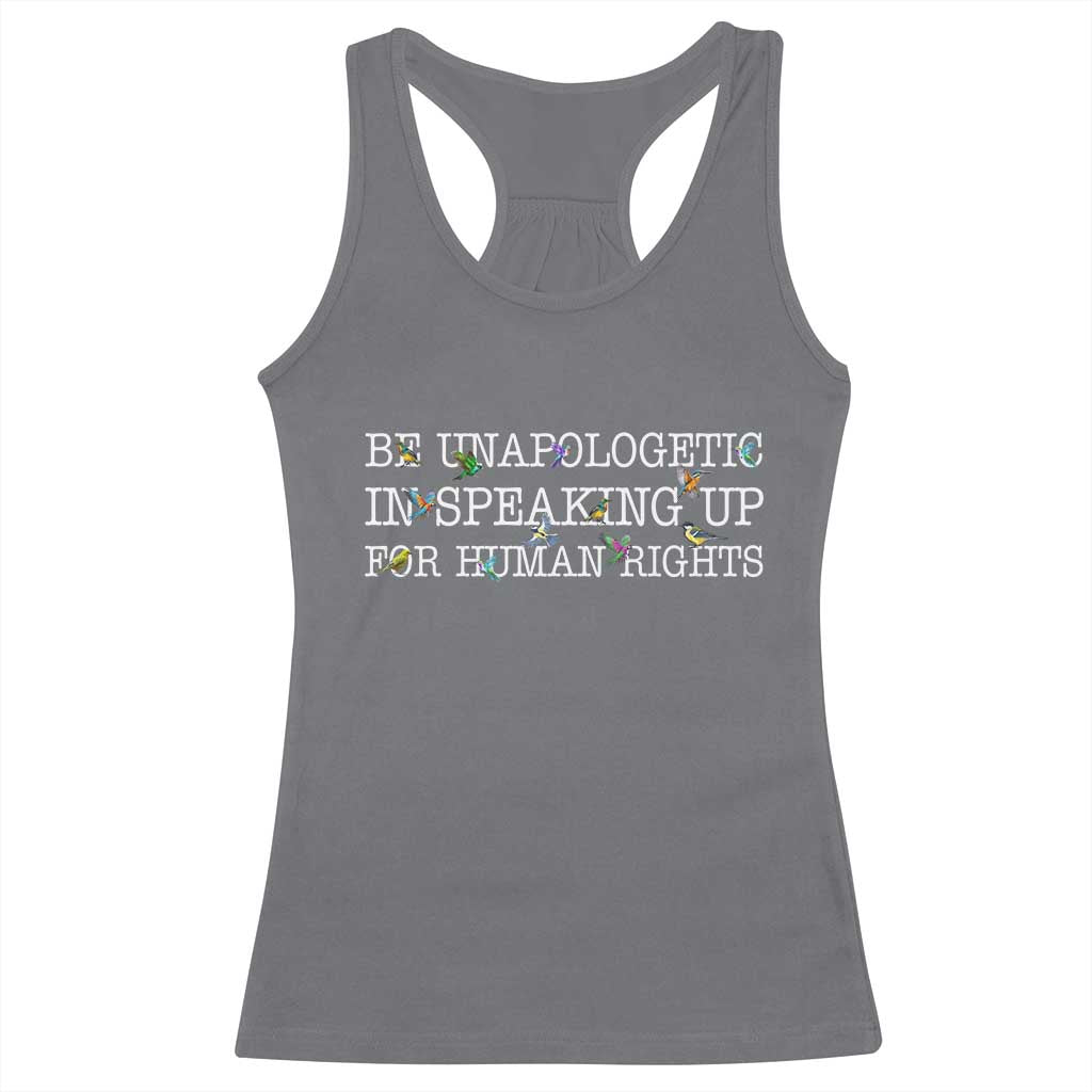 Unapologetic Speaking For Human Rights Racerback Tank Top Positive Message Protest Bird Diversity TS10 Charcoal Print Your Wear