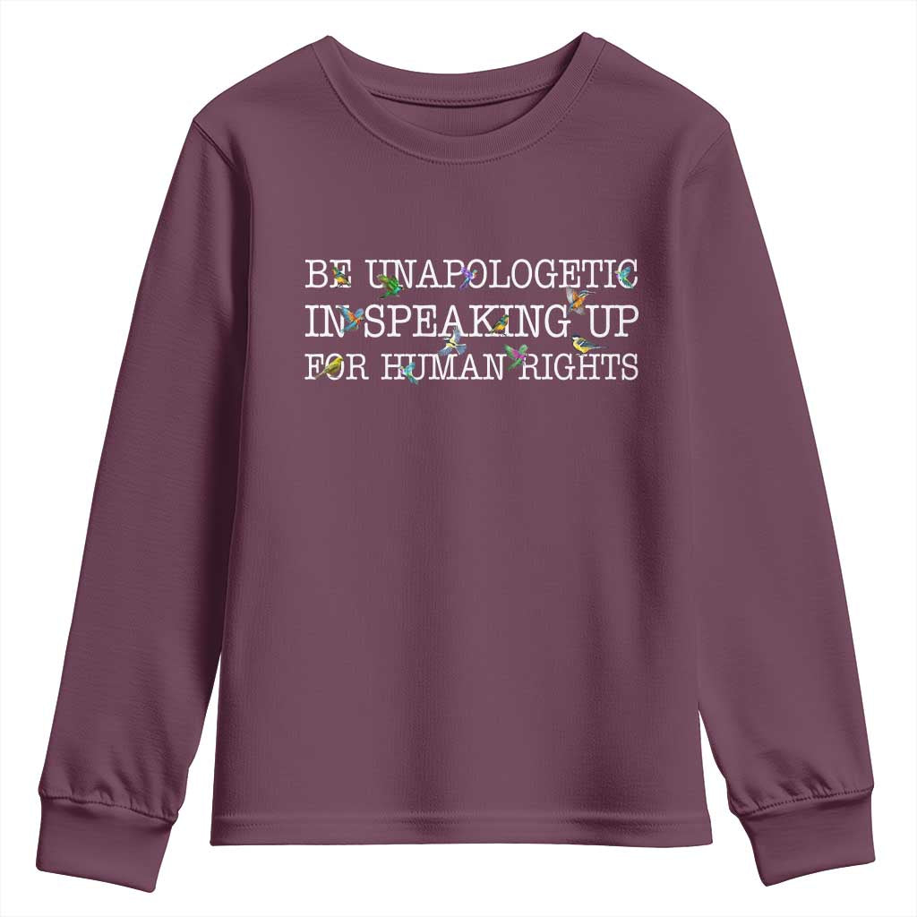 Unapologetic Speaking For Human Rights Youth Sweatshirt Positive Message Protest Bird Diversity TS10 Maroon Print Your Wear
