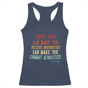 Voltaire Quote Racerback Tank Top Protest Believe Absurdities Commit Atrocities Retro TS10 Navy Print Your Wear