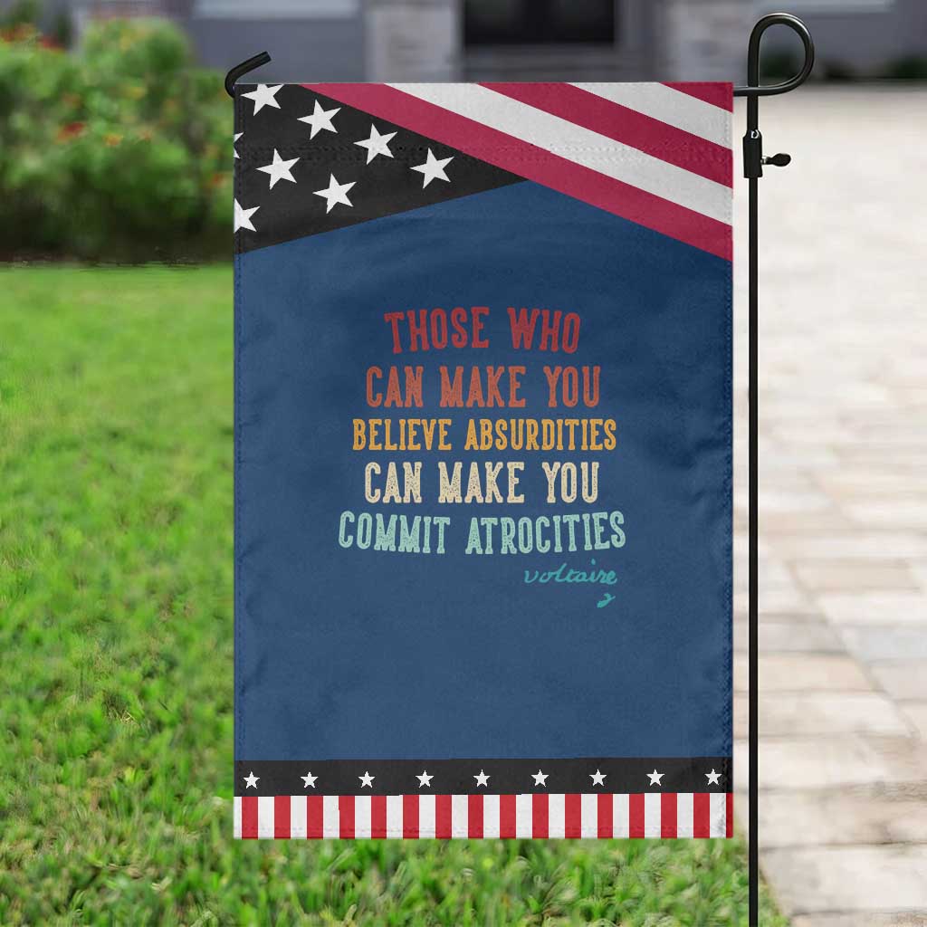 Voltaire Quote Garden Flag Protest Believe Absurdities Commit Atrocities Retro TS10 Classic Blue Black Print Your Wear