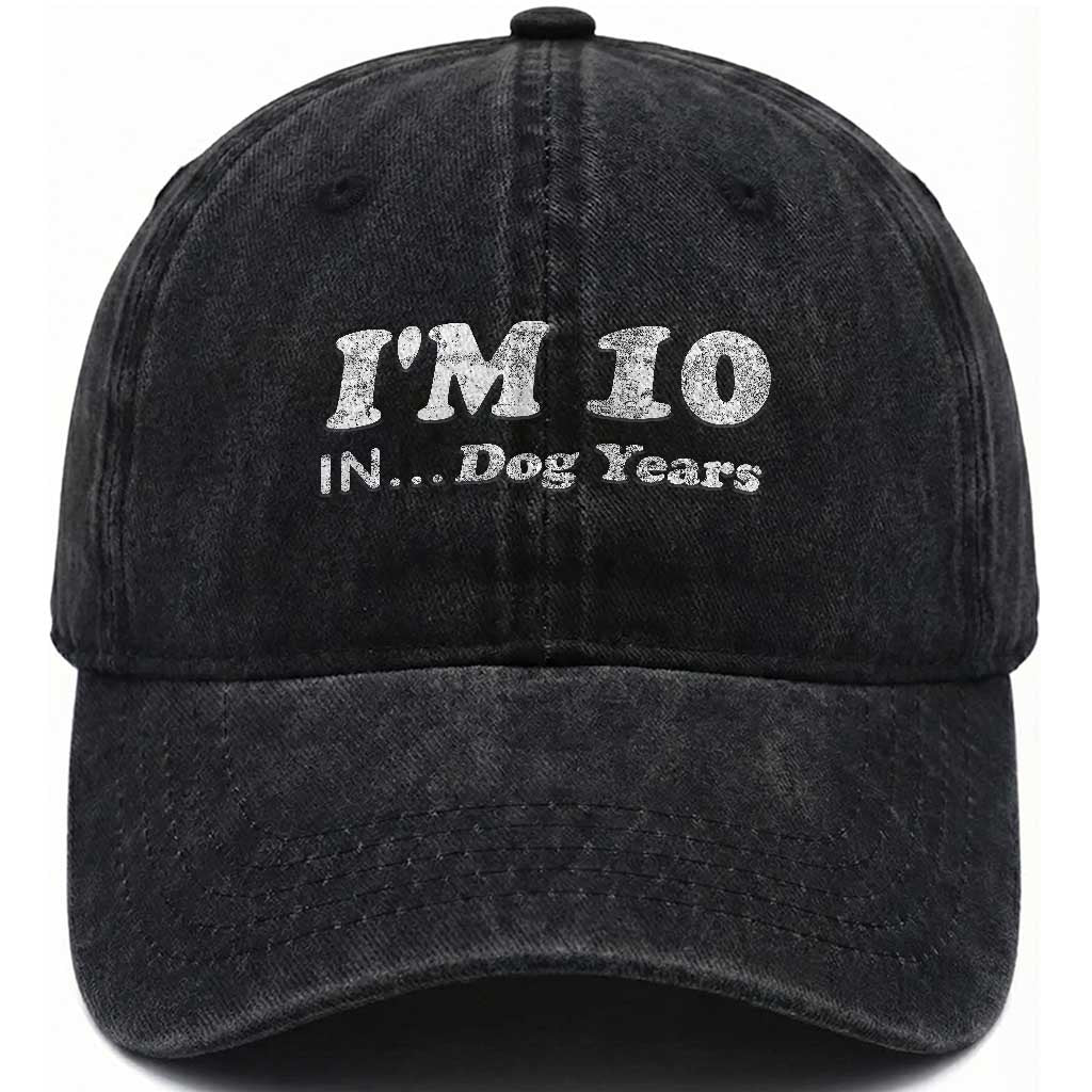Funny 70th Birthday Gag Gift Washed Cotton Baseball Cap Vintage I'm 10 In Dog Years Funny Turning 70 Year Old TS10 Print Your Wear
