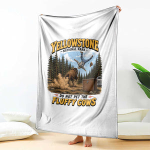 Yellowstone National Park Do Not Pet The Fluffy Cows Bison Throw Blanket TS10 Print Your Wear