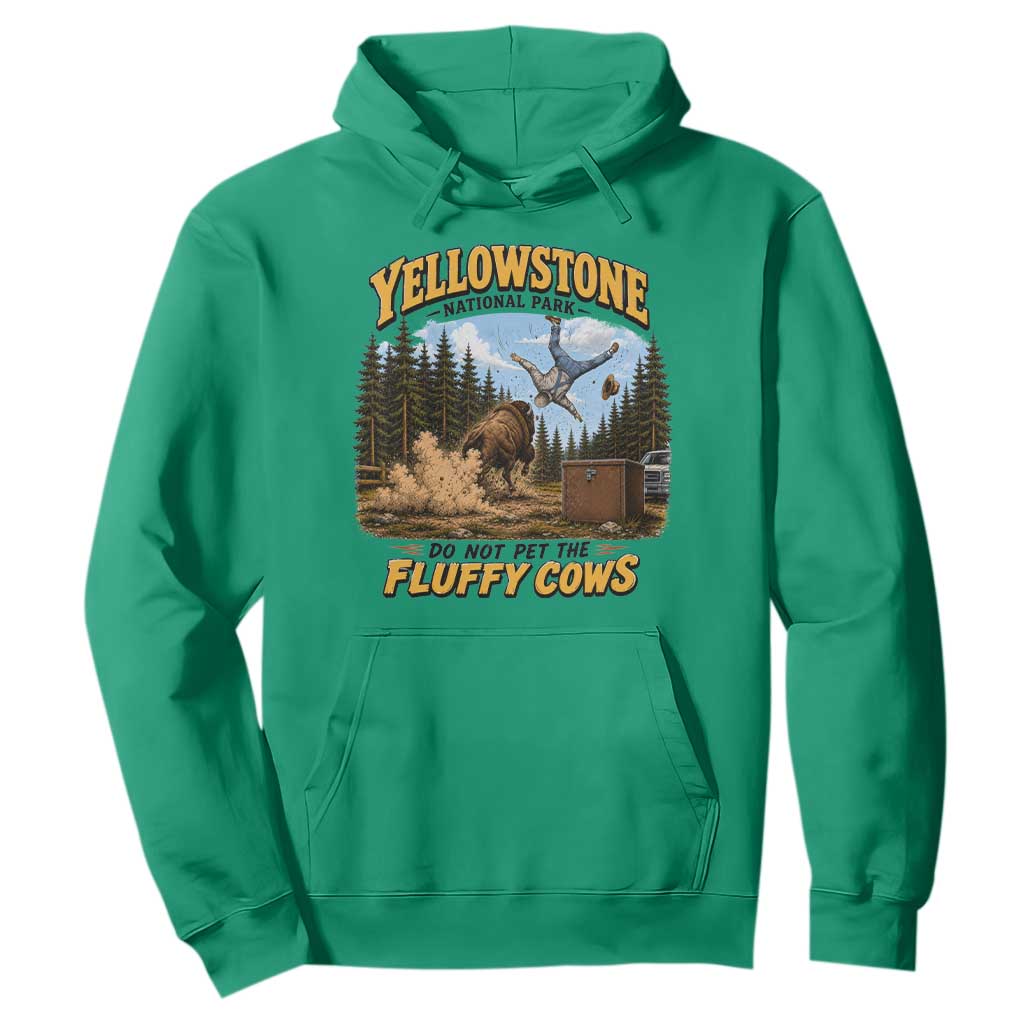 Yellowstone National Park Do Not Pet The Fluffy Cows Bison Hoodie TS10 Irish Green Print Your Wear