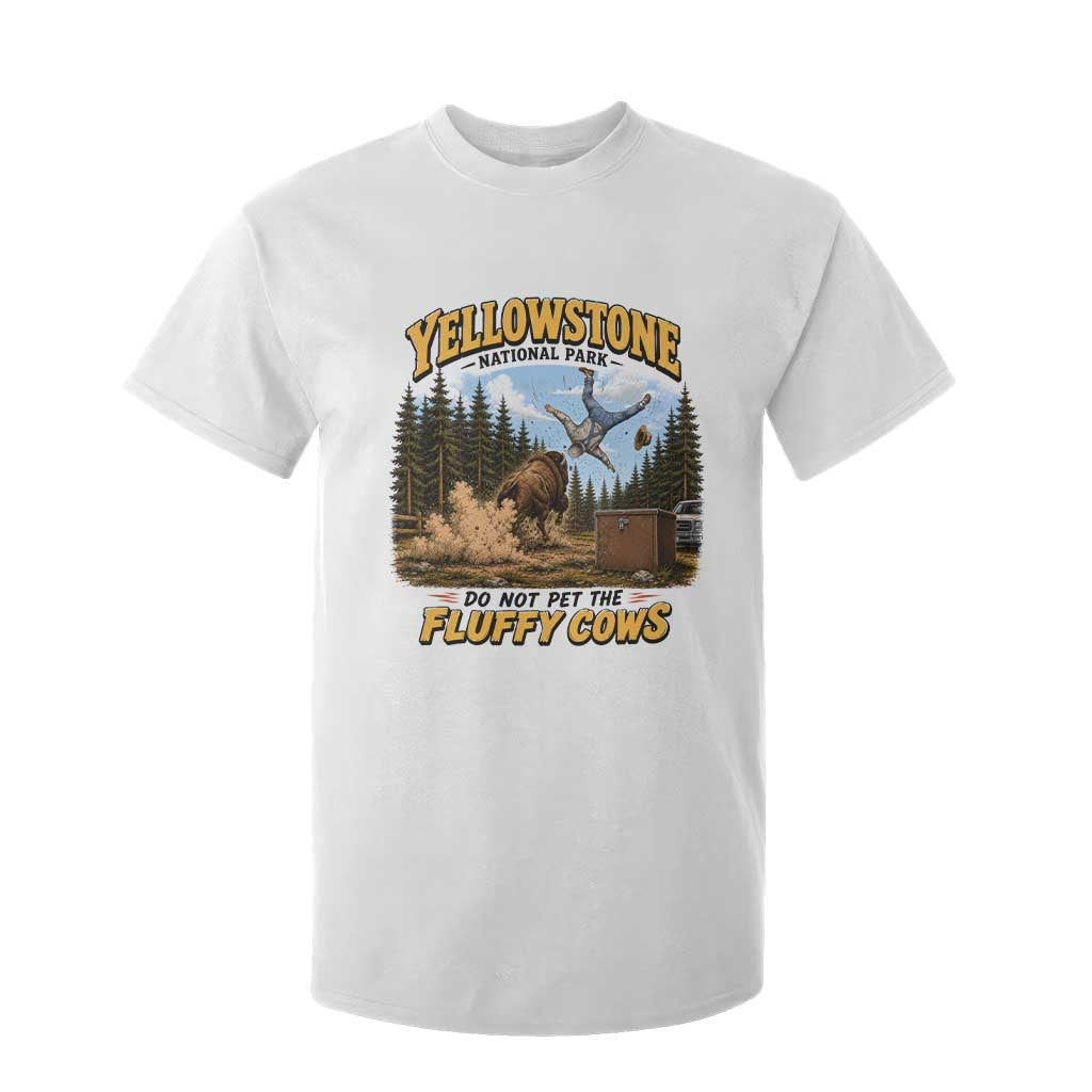 Yellowstone National Park Do Not Pet The Fluffy Cows Bison T Shirt For Kid TS10 White Print Your Wear