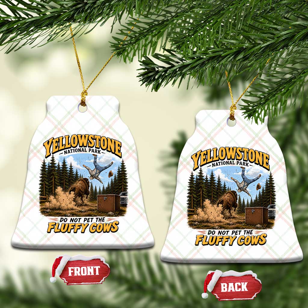 Yellowstone National Park Do Not Pet The Fluffy Cows Bison Ceramic Ornament TS10 Print Your Wear