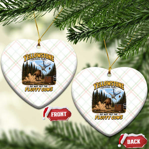 Yellowstone National Park Do Not Pet The Fluffy Cows Bison Ceramic Ornament TS10 Print Your Wear