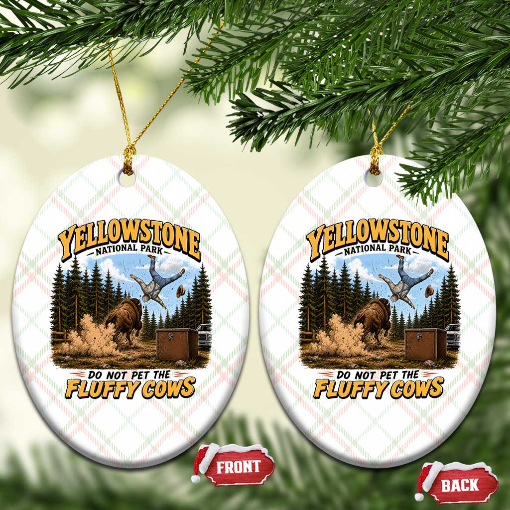 Yellowstone National Park Do Not Pet The Fluffy Cows Bison Ceramic Ornament TS10 Print Your Wear