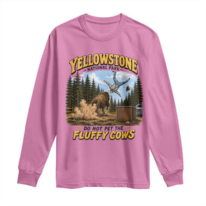 Yellowstone National Park Do Not Pet The Fluffy Cows Bison Long Sleeve Shirt TS10 Azalea Print Your Wear