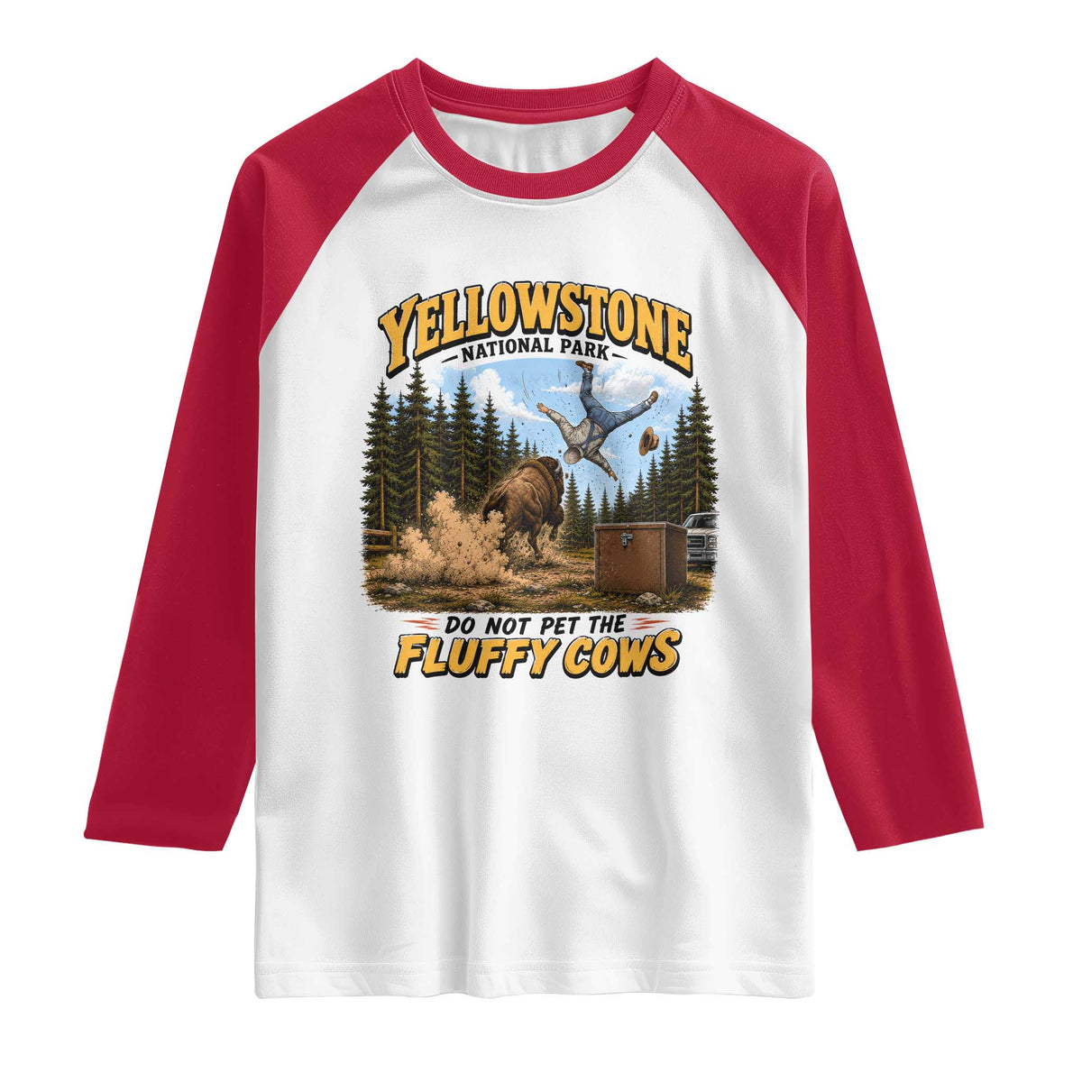 Yellowstone National Park Do Not Pet The Fluffy Cows Bison Raglan Shirt TS10 White Red Print Your Wear