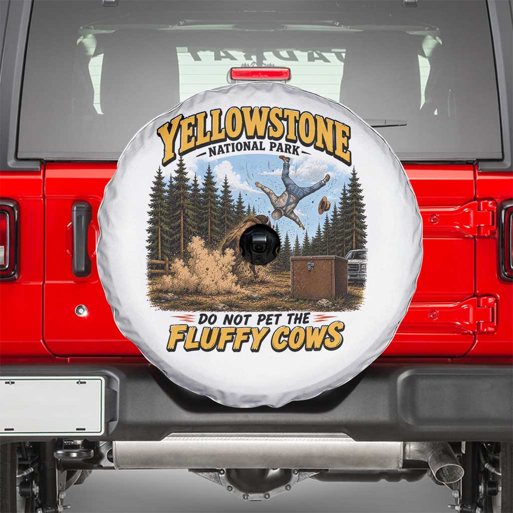 Yellowstone National Park Do Not Pet The Fluffy Cows Bison Spare Tire Cover TS10 White Print Your Wear