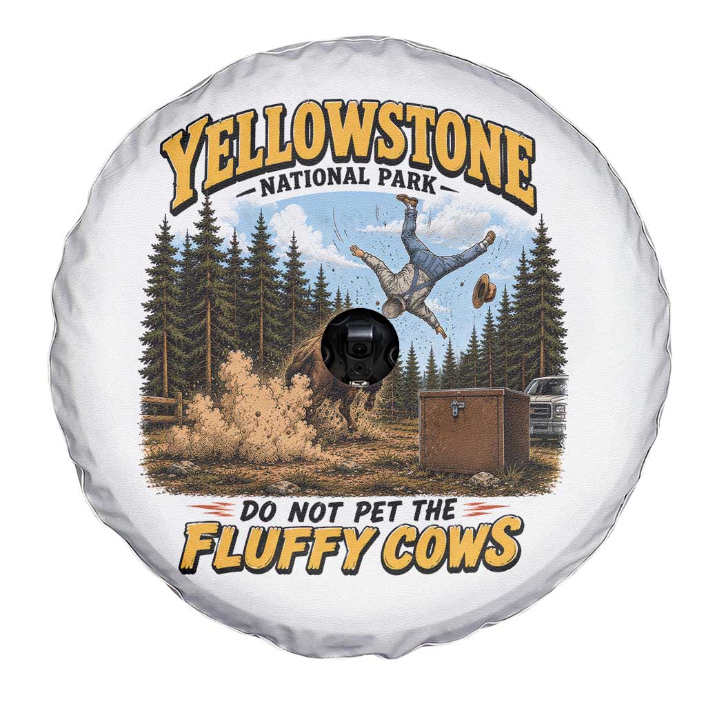Yellowstone National Park Do Not Pet The Fluffy Cows Bison Spare Tire Cover TS10 Print Your Wear