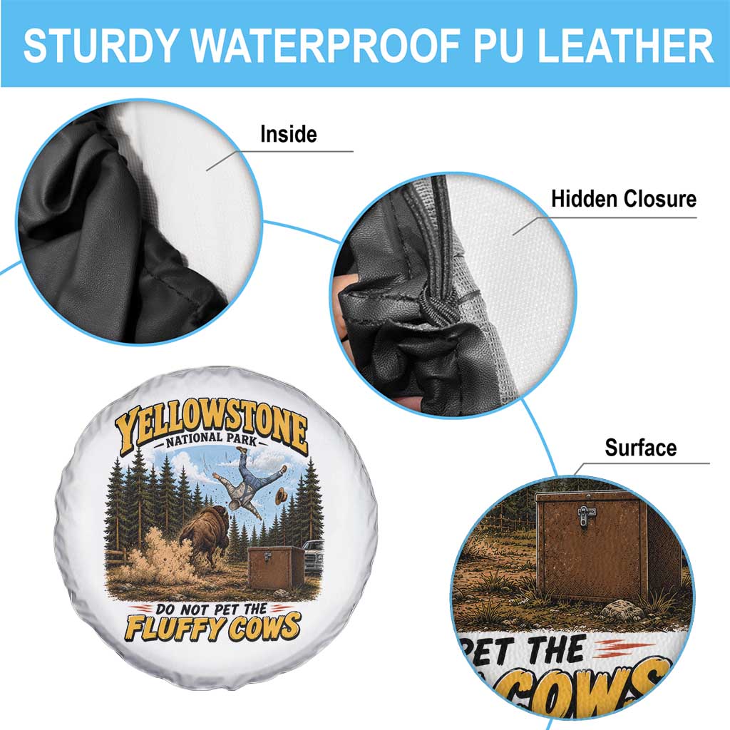 Yellowstone National Park Do Not Pet The Fluffy Cows Bison Spare Tire Cover TS10 Print Your Wear
