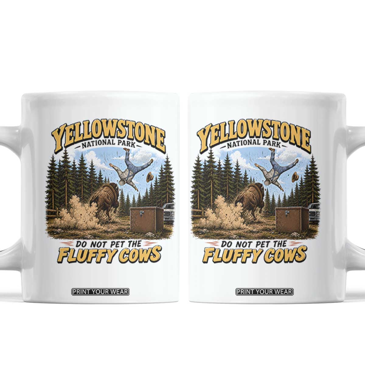 Yellowstone National Park Do Not Pet The Fluffy Cows Bison Coffee Mug TS10 White Print Your Wear