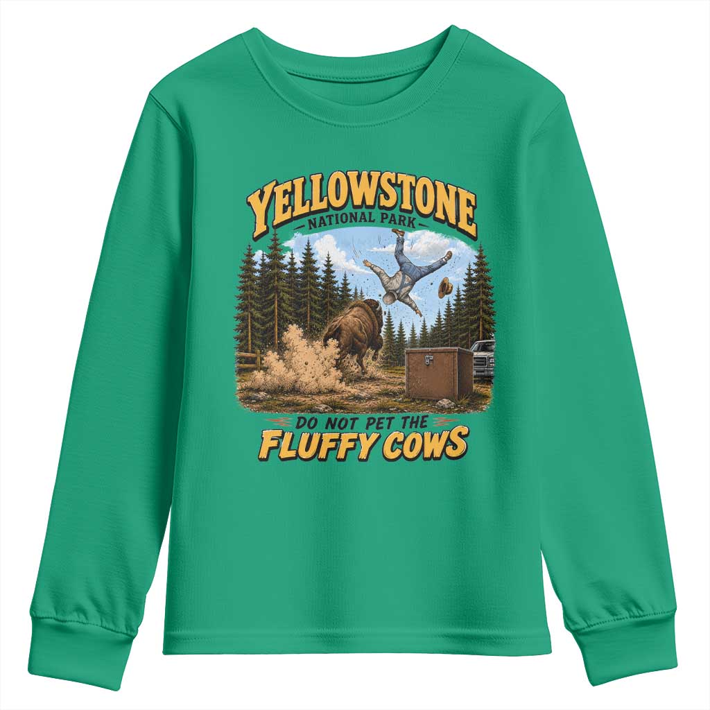 Yellowstone National Park Do Not Pet The Fluffy Cows Bison Youth Sweatshirt TS10 Irish Green Print Your Wear