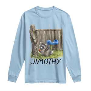 Jimothy Raccoon Long Sleeve Shirt Cute Seattle Trash Panda Viral Meme TS10 Light Blue Print Your Wear