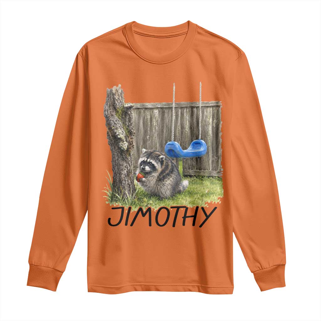 Jimothy Raccoon Long Sleeve Shirt Cute Seattle Trash Panda Viral Meme TS10 Orange Print Your Wear