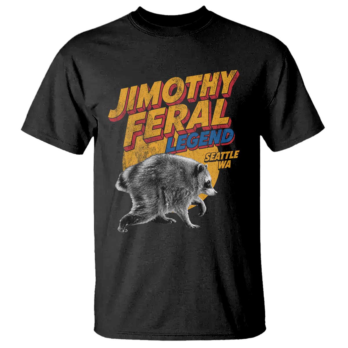 Vintage Jimothy Raccoon T Shirt Feral Legend Seattle WA Trash Panda Meme TS10 Black Print Your Wear