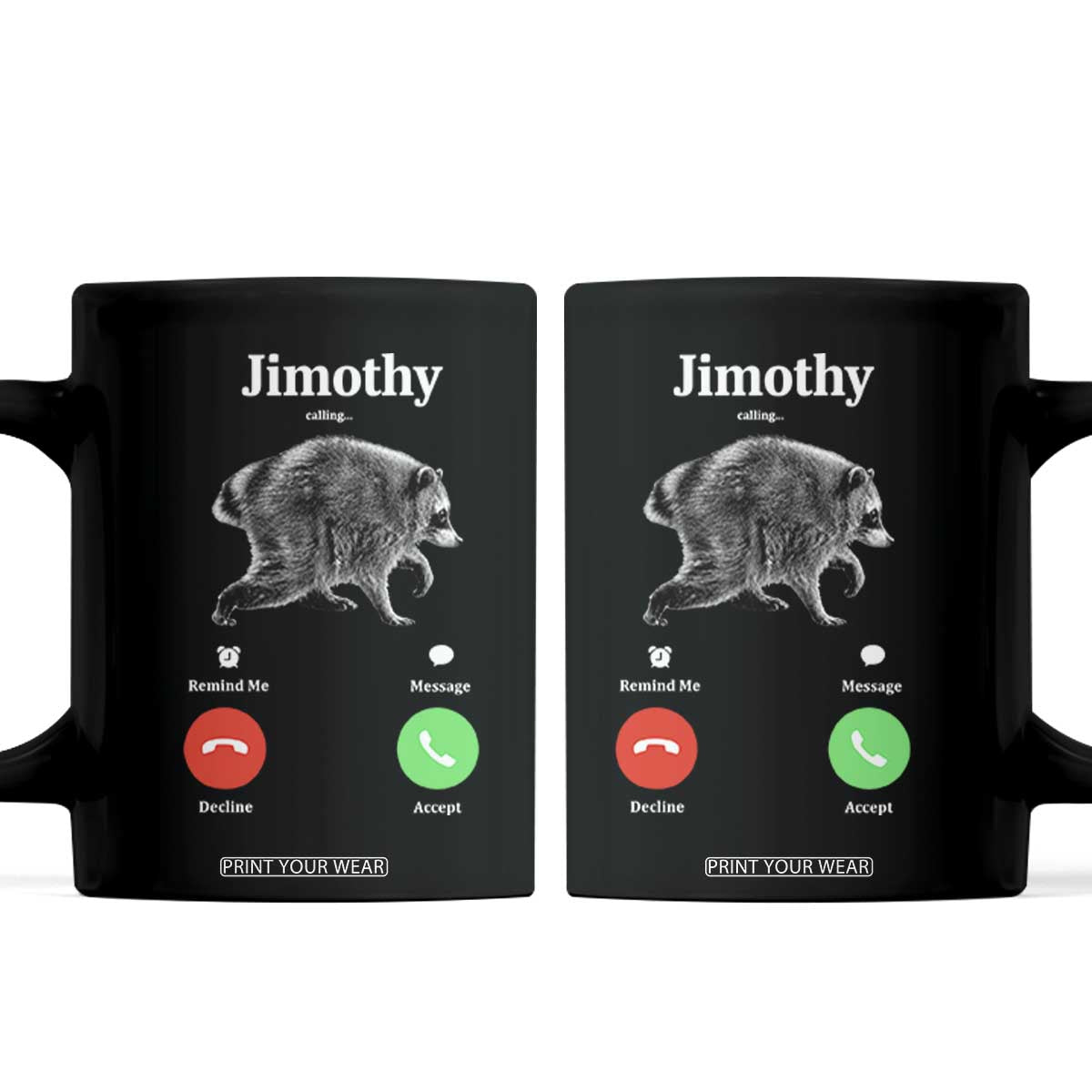 Jimothy Calling Phone Call Seattle Raccoon Coffee Mug TS10 Black Print Your Wear
