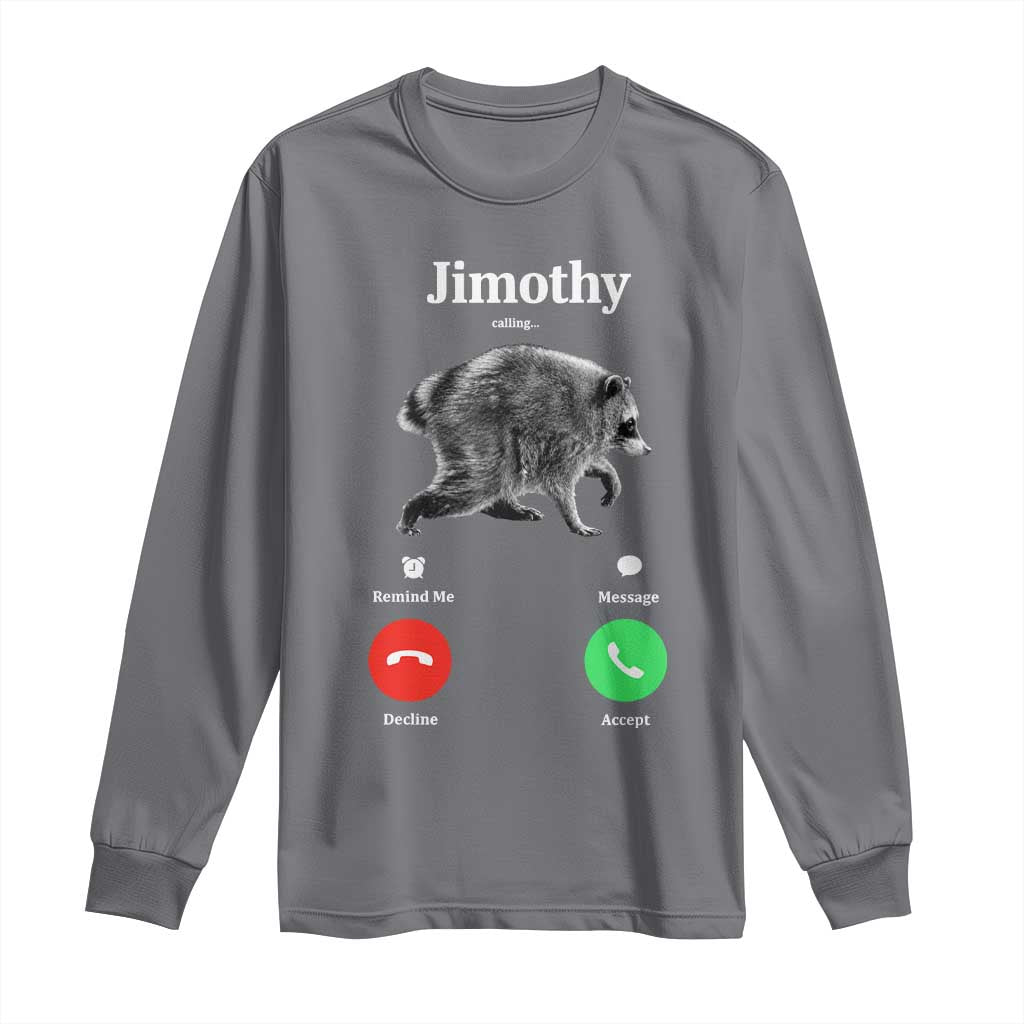 Jimothy Calling Phone Call Seattle Raccoon Long Sleeve Shirt TS10 Charcoal Print Your Wear