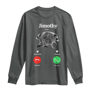 Jimothy Calling Phone Call Seattle Raccoon Long Sleeve Shirt TS10 Dark Heather Print Your Wear