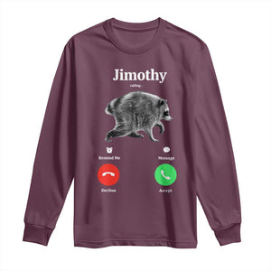 Jimothy Calling Phone Call Seattle Raccoon Long Sleeve Shirt TS10 Maroon Print Your Wear