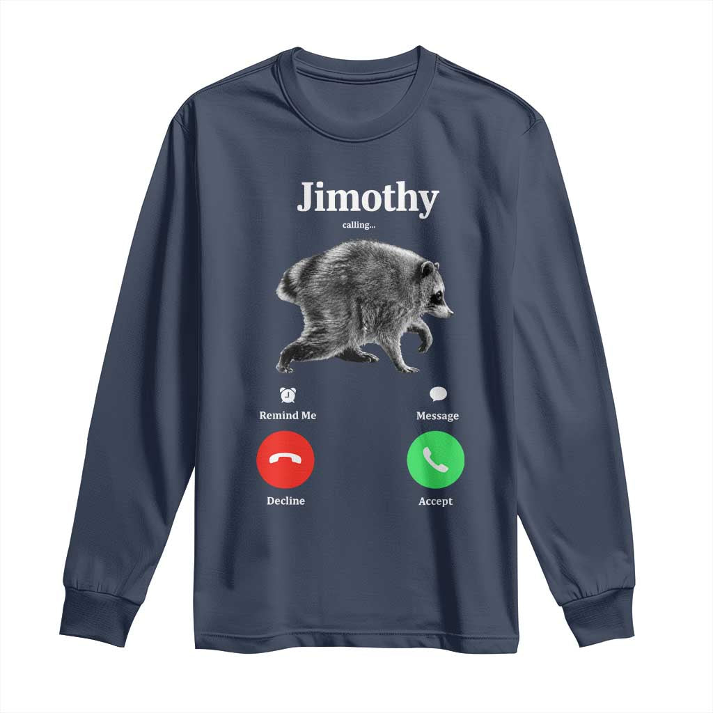 Jimothy Calling Phone Call Seattle Raccoon Long Sleeve Shirt TS10 Navy Print Your Wear