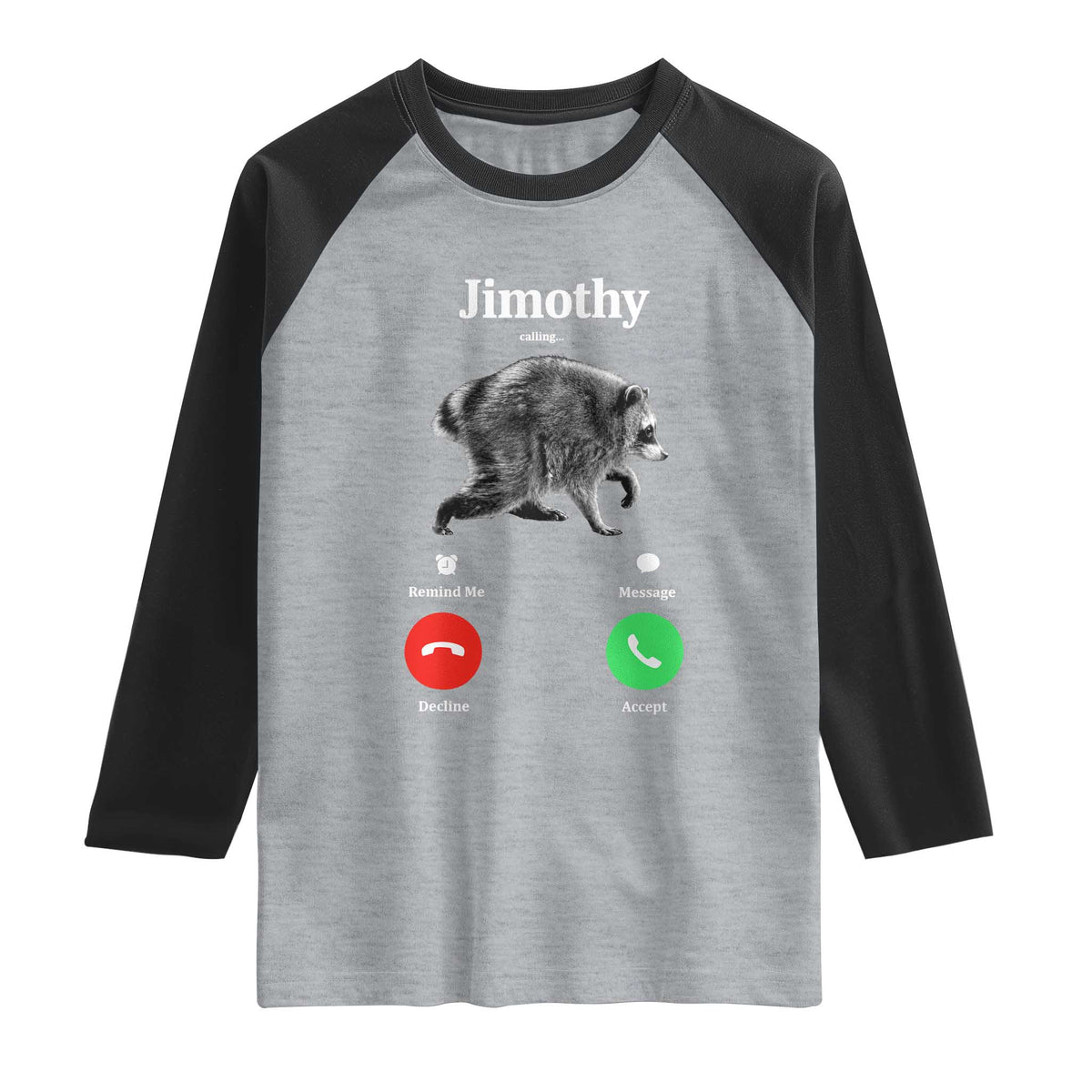Jimothy Calling Phone Call Seattle Raccoon Raglan Shirt TS10 Heather Gray Black Print Your Wear