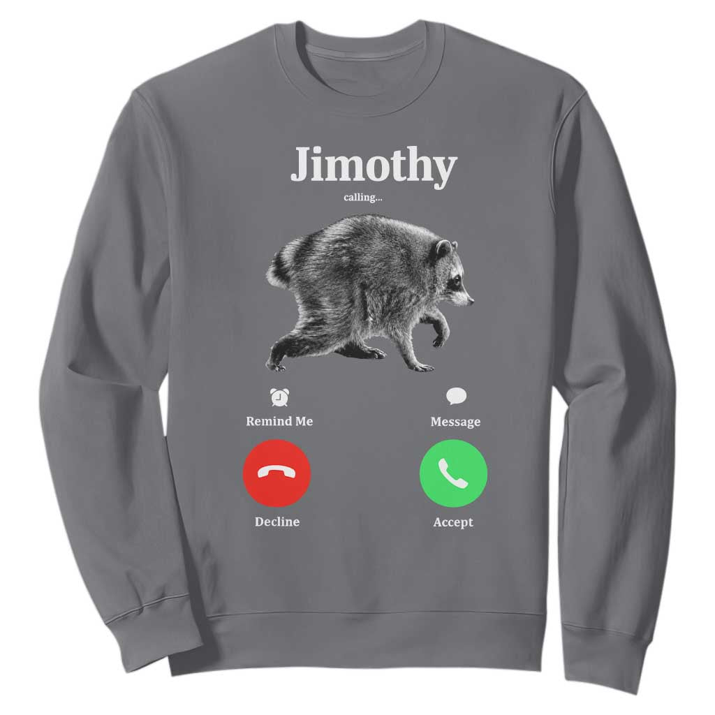 Jimothy Calling Phone Call Seattle Raccoon Sweatshirt TS10 Charcoal Print Your Wear
