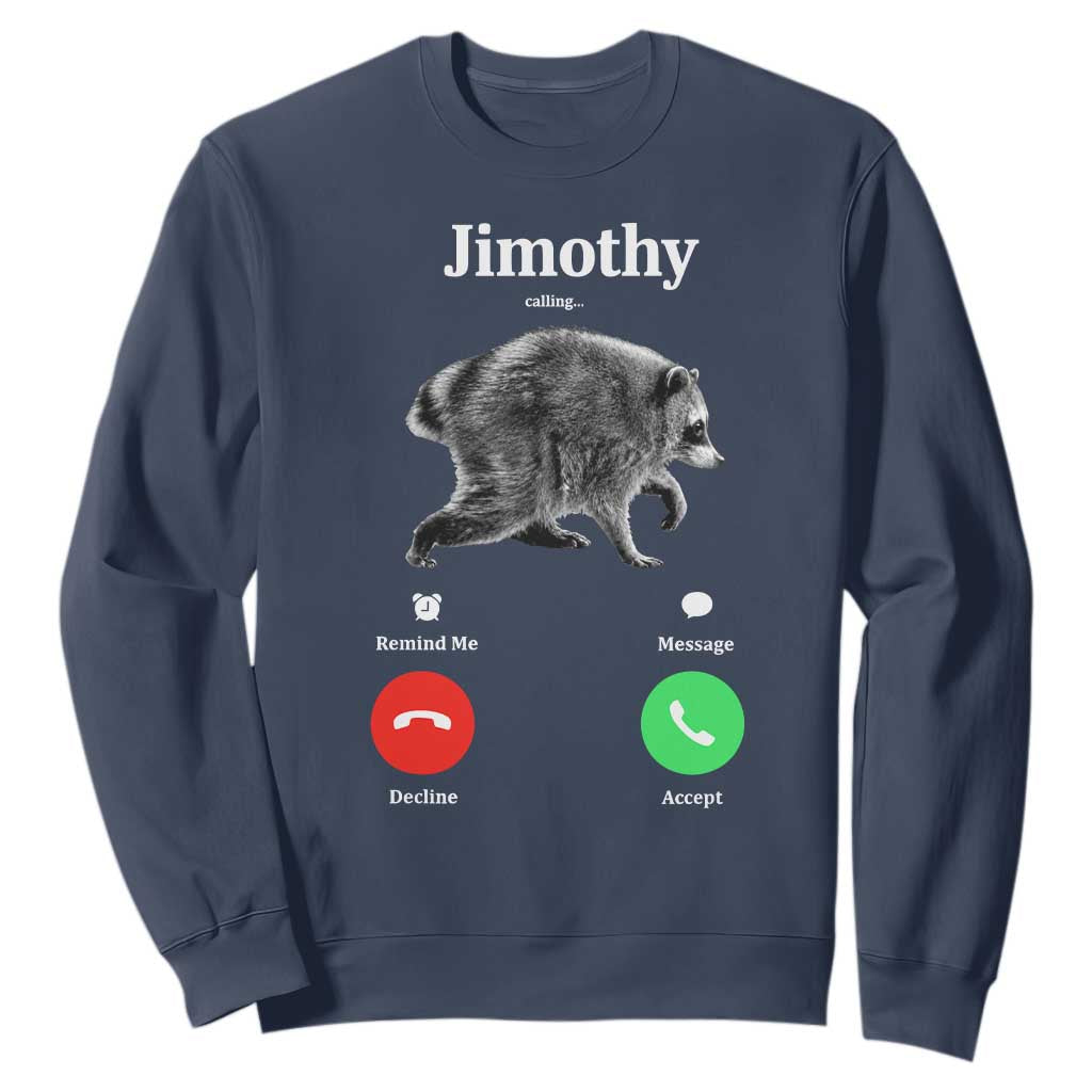 Jimothy Calling Phone Call Seattle Raccoon Sweatshirt TS10 Navy Print Your Wear